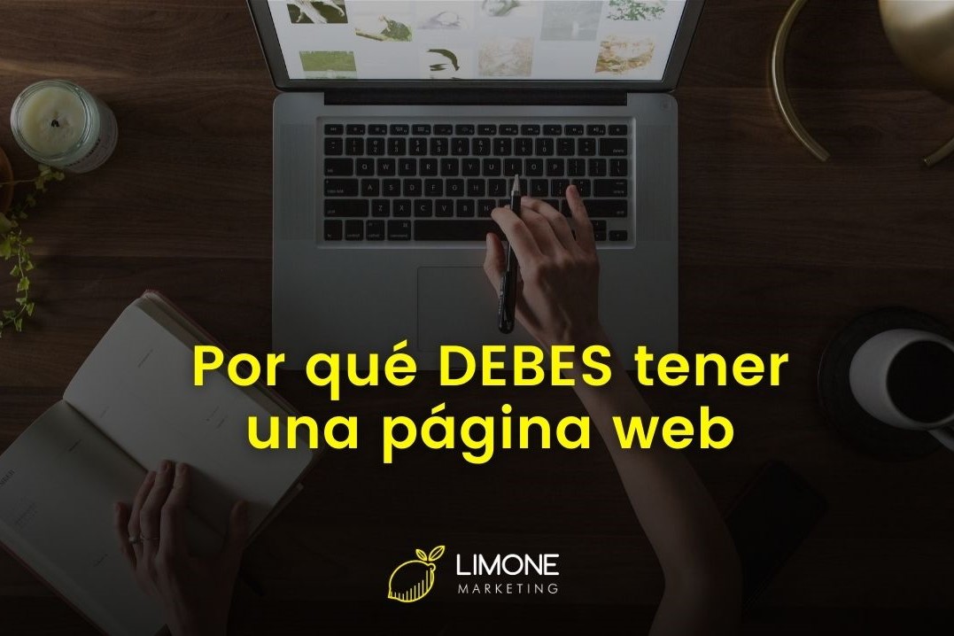 Por qué debes tener una página web en el 2021 - Limone Marketing